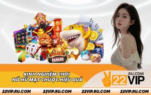 Kinh nghiệm chơi nổ hũ mạt chược hiệu quả